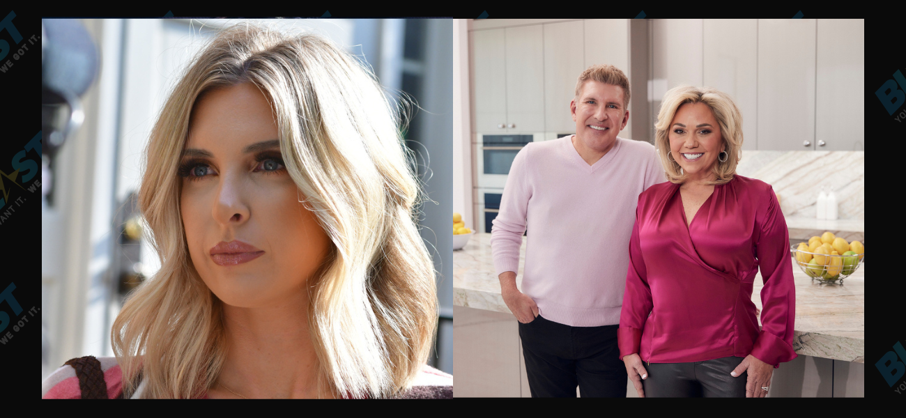 Lindsie Chrisley Had Huge Fears About How ‘Chrisleys Knows Best’ Would Affect Parents In Jail