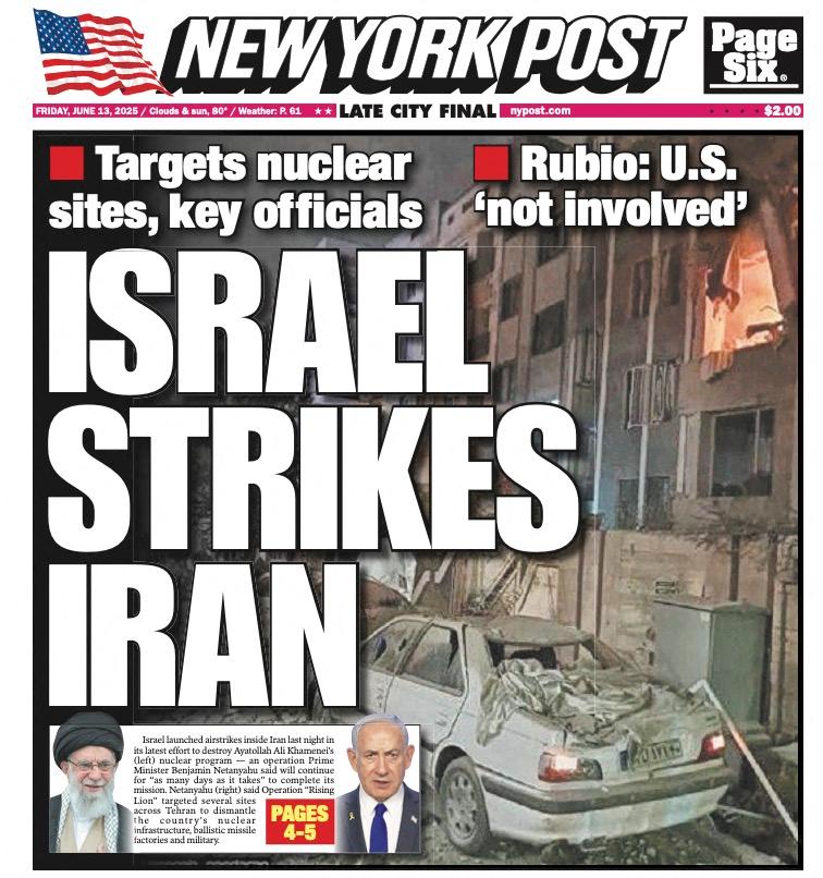 NY Post cover for June 13th 2025 - ISRAEL STRIKES IRAN