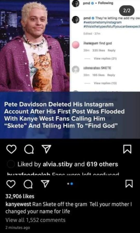 Kanye West brags about running Pete Davidson off Instagram at 1 PM on 2/24/2022