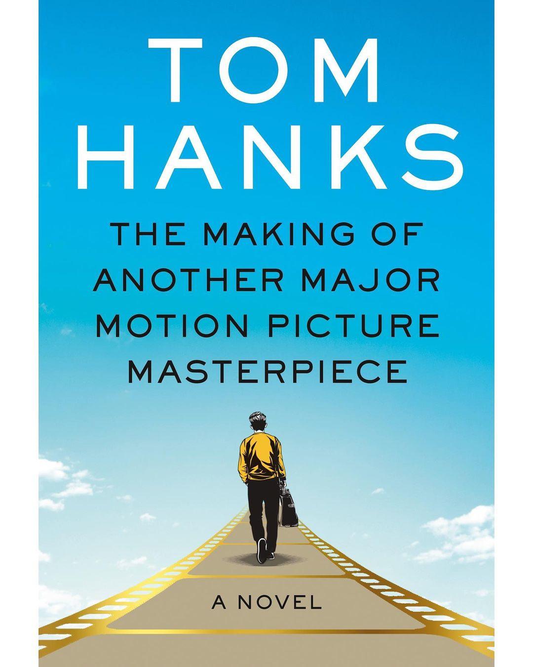 Cover of Tom Hanks' new book, "The Making Of Another Major Motion Picture Masterpiece"