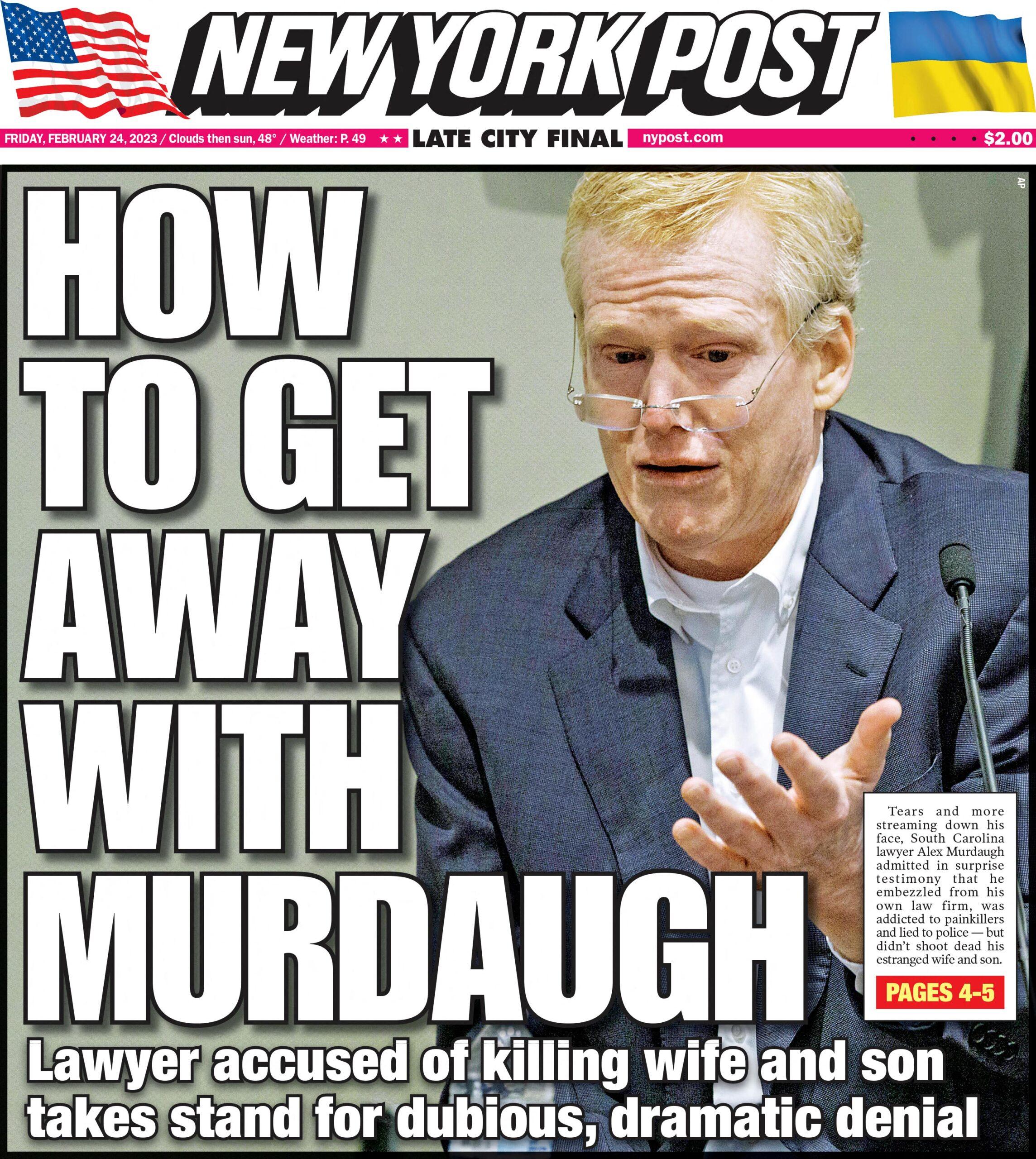 NY Post cover for February 24th 2023 - HOW TO GET AWAY WITH MURDAUGH