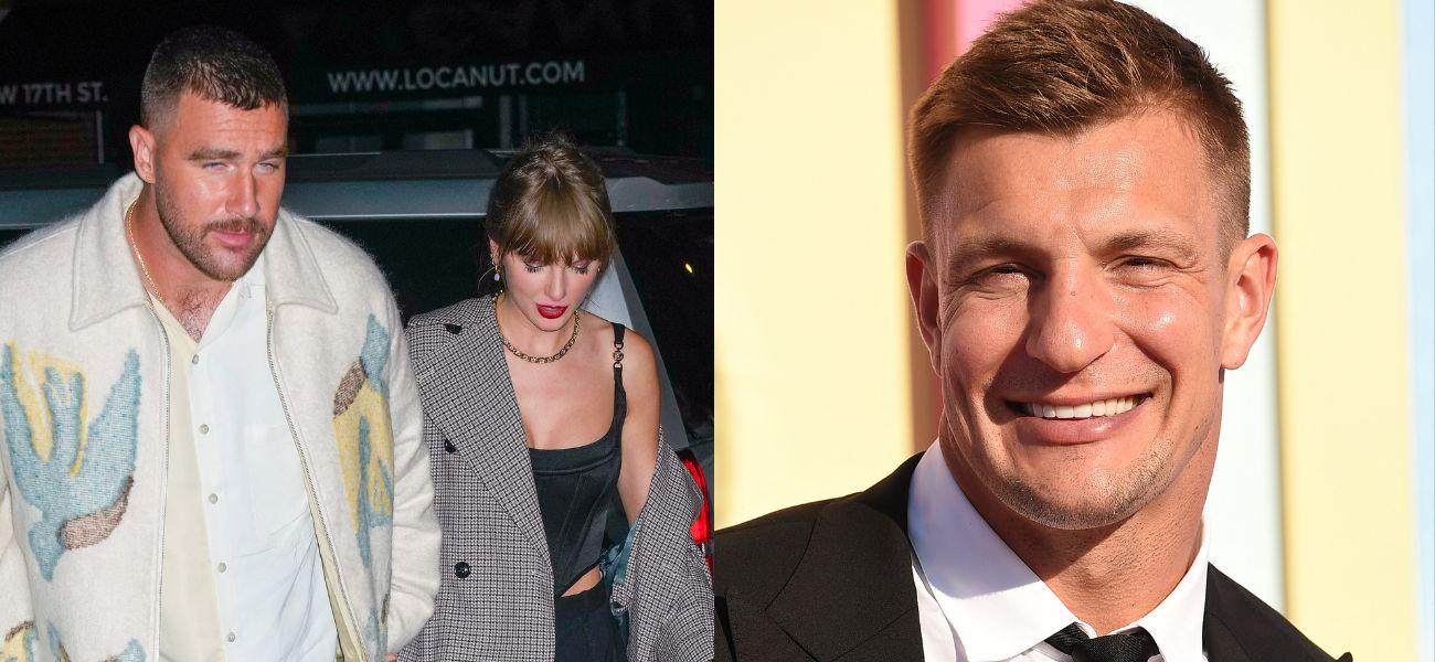 Rob Gronkowski Speaks His Truth About Travis Kelce Dating Taylor Swift